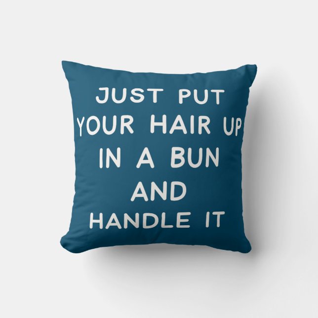 Funny Quote About Life Advice and Resilience Cushion (Front)