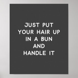 Funny Quote About Life Advice and Resilience Poster