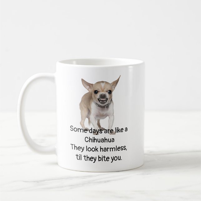 Funny Quote about Life with Chihuahua Dog Coffee Mug (Left)