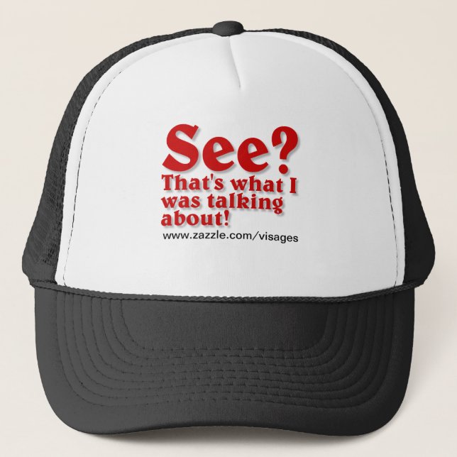 Funny Quote Apparel Trucker Hat (Front)