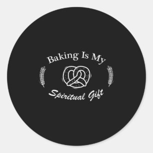 Funny Quote Baking Is My Sritual Gift For Pastry L Classic Round Sticker