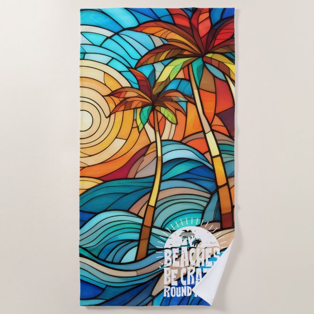 Funny quote beach be crazy beach towel (Front)