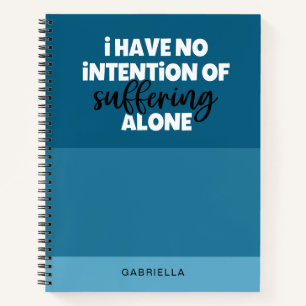 Funny Quote Blue Colour Block Suffering Alone Notebook
