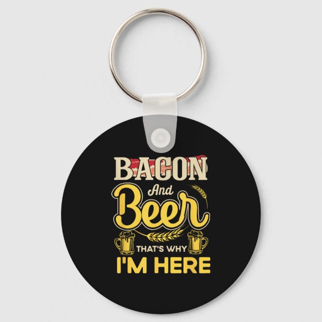 Funny Quote Breakfast Bacon And Beer Thats Why Im  Key Ring (Front)