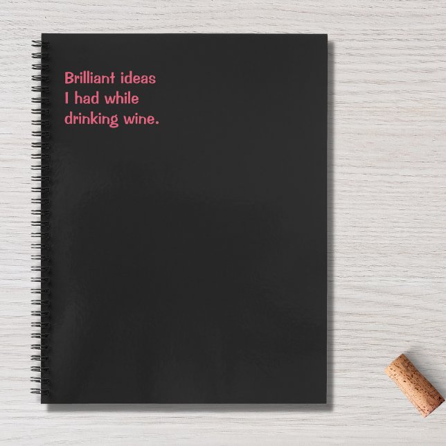 Funny Quote, Brilliant Ideas Wine Humour Notebook (Creator Uploaded)