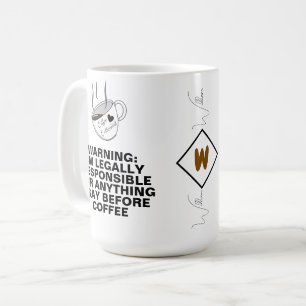 Funny Quote (Caffeine Meme, Joke) Custom Monogram  Coffee Mug