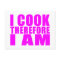 Funny Quote Chefs : I Cook Therefore I Am