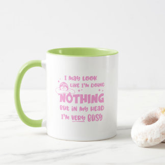 Funny Quote Coffee Mug