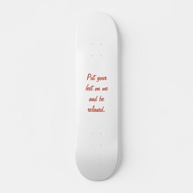 Funny quote cool. skateboard (Front)