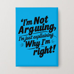 Funny Quote Design – I'm Not Arguing, I'm Just Exp