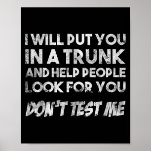 Funny Quote Don't Test Me Designs And Black Modern Poster