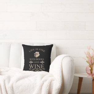 funny quote for books and wine lover cushion