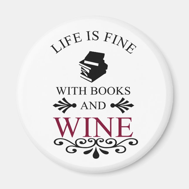 funny quote for books and wine lover magnet (Front)