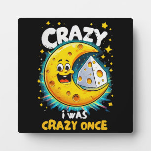 Funny quote for cheese lovers plaque