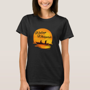 Funny Quote For Fishermen Walleye Whisperer Angler T-Shirt