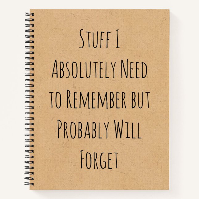 Funny Quote for Forgetful People  Notebook (Front)