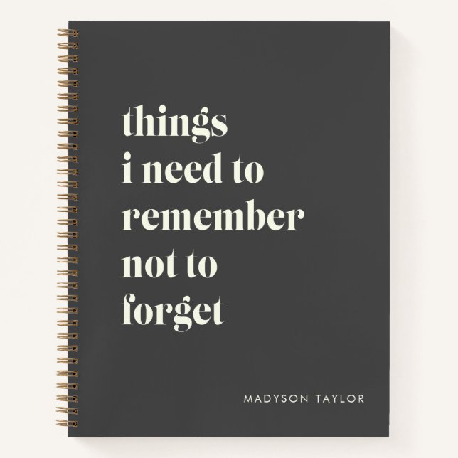 Funny Quote for Forgetful People To Do List Grey Notebook (Front)