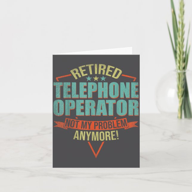 Funny Quote For Retired Telephone Operator  Card (Front)