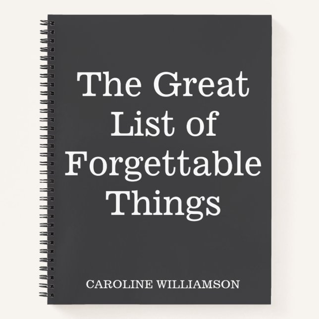 Funny Quote Forgettable Things Personalised Name  Notebook (Front)