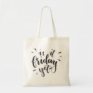 Funny Quote Friday Tote Bag