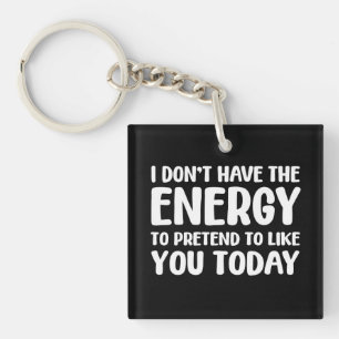 funny quote fun joke message humor sarcasm energy key ring