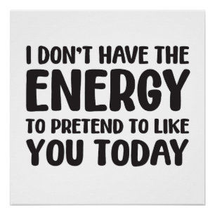 funny quote fun joke message humor sarcasm energy poster