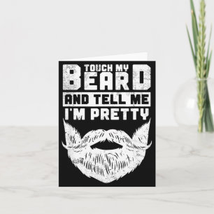Funny Quote Gift For Bearded Men And Beard Lovers Card