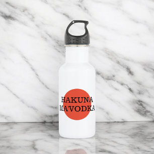Funny Quote Hakuna Ma'Vodka Drinking Parody 532 Ml Water Bottle