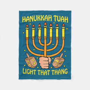Funny Quote Hanukkah Tuah Light That Thang Design Fleece Blanket