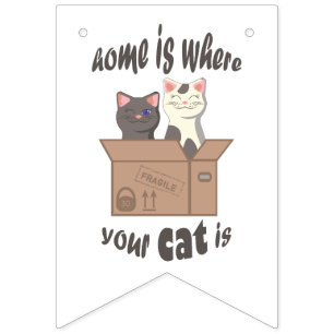 Funny quote Home is where your cat is Bunting