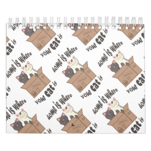 Funny quote Home is where your cat is Calendar