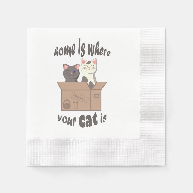 Funny quote Home is where your cat is Napkin (Front)