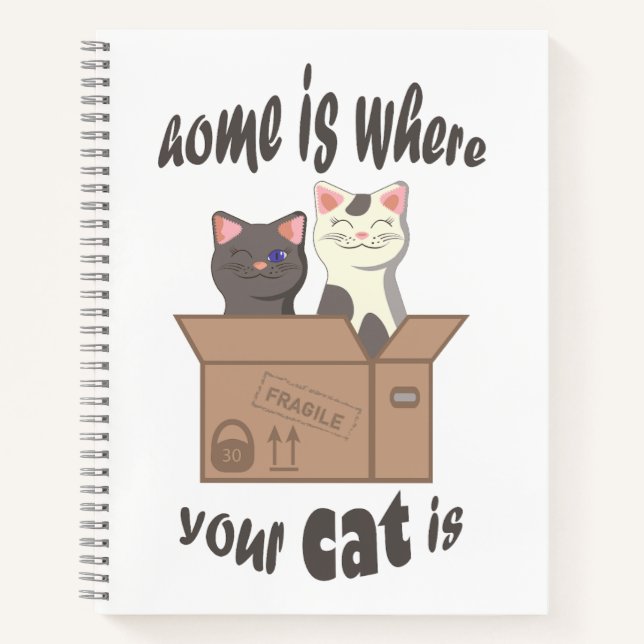 Funny quote Home is where your cat is Notebook (Front)