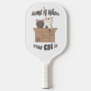 Funny quote Home is where your cat is Pickleball Paddle