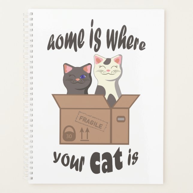 Funny quote Home is where your cat is Planner (Front)