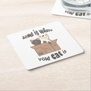 Funny quote Home is where your cat is Square Paper Coaster