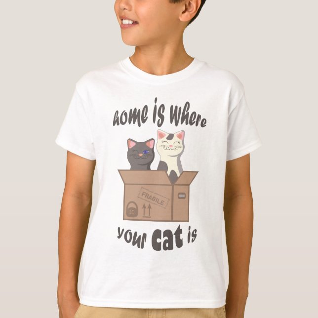 Funny quote Home is where your cat is T-Shirt (Front)