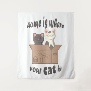Funny quote Home is where your cat is Tapestry