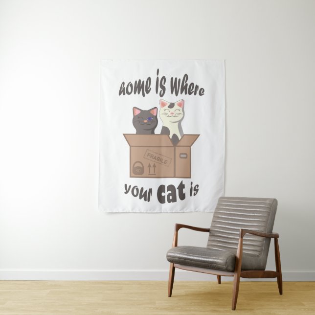 Funny quote Home is where your cat is Tapestry (In Situ)