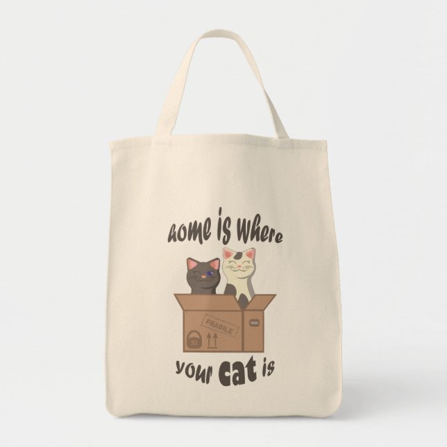 Funny quote Home is where your cat is Tote Bag (Front)