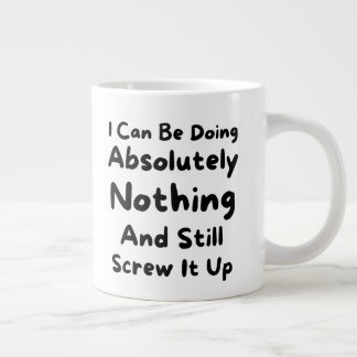 Funny Quote, Humor, Comedy, Sarcasm, Novelty Gift, Large Coffee Mug