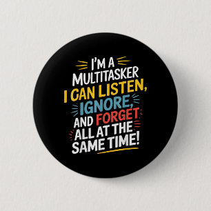 Funny Quote Humourous Multitask Funny Saying 6 Cm Round Badge