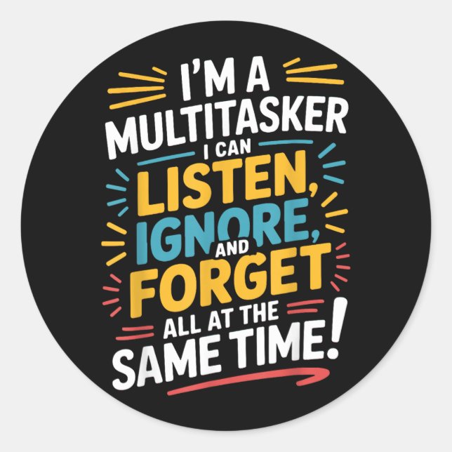 Funny Quote Humourous Multitask Funny Saying Classic Round Sticker (Front)