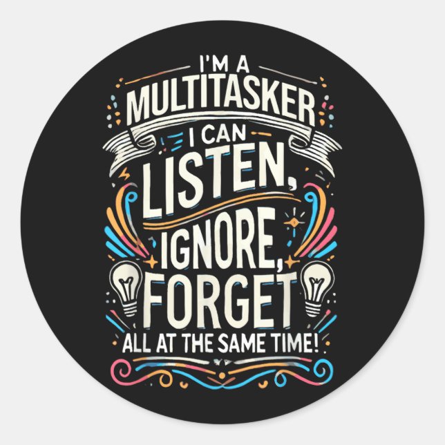 Funny Quote Humourous Multitask Funny Saying Classic Round Sticker (Front)
