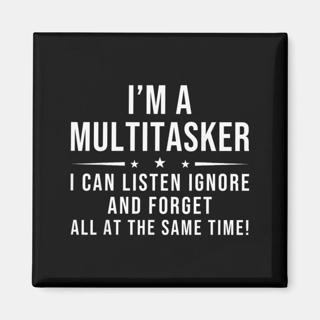 Funny Quote Humourous Multitask Funny Saying Magnet (Front)