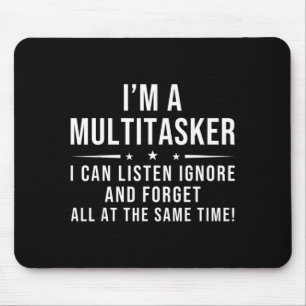 Funny Quote Humourous Multitask Funny Saying Mouse Pad