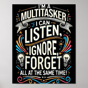 Funny Quote Humourous Multitask Funny Saying Poster