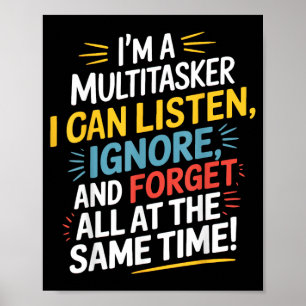 Funny Quote Humourous Multitask Funny Saying Poster