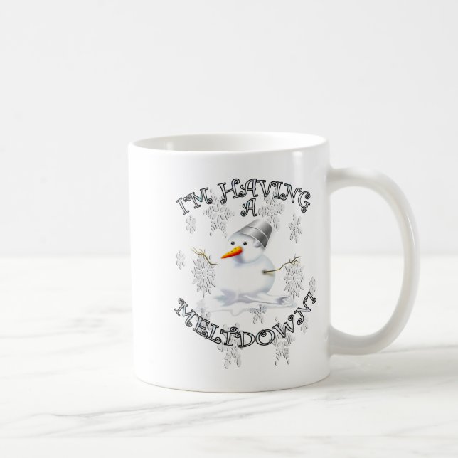 Funny Quote I'm Having A Meltdown Design Snowman  Coffee Mug (Right)