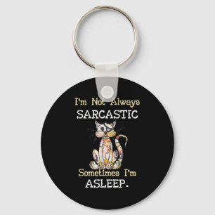Funny Quote Im Not Always Graphic Kitty Sarcastic Key Ring